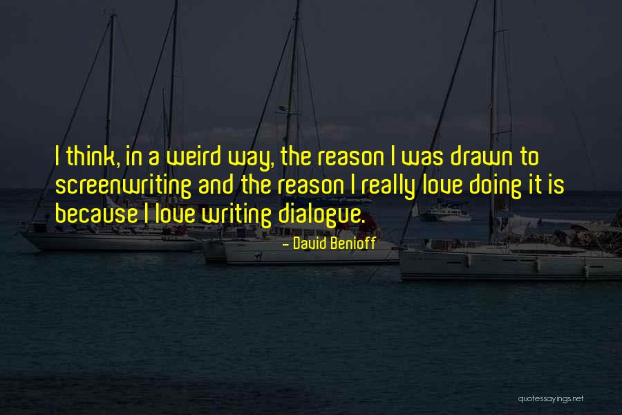 David Benioff Quotes 1693894 David Benioff Quotes 1693894