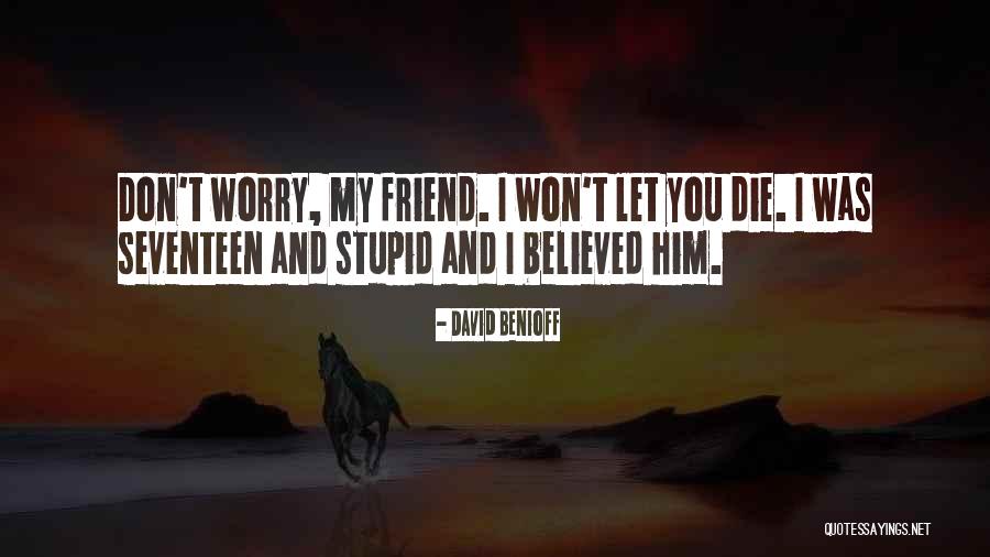 David Benioff Quotes 2132211 David Benioff Quotes 2132211