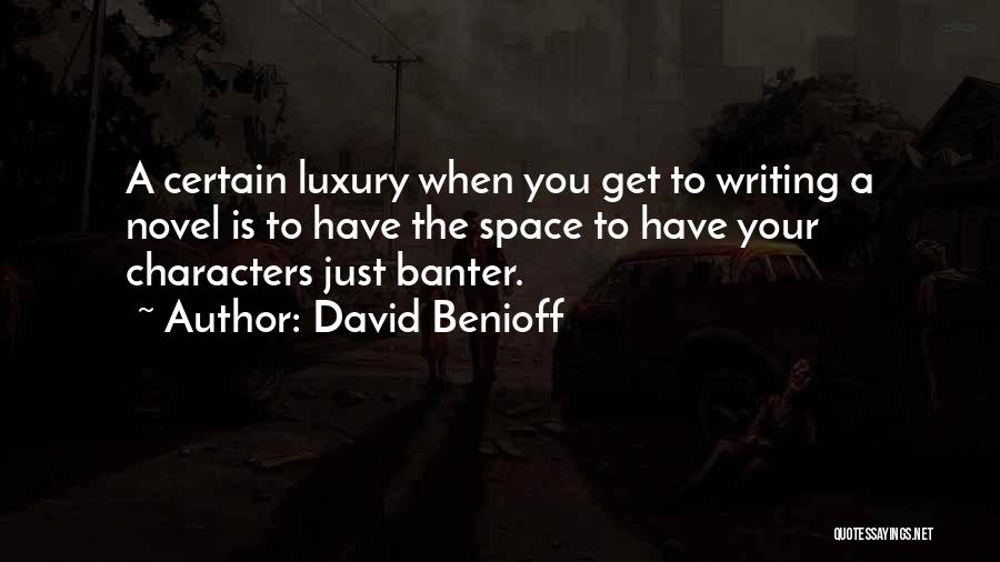 David Benioff Quotes 329305