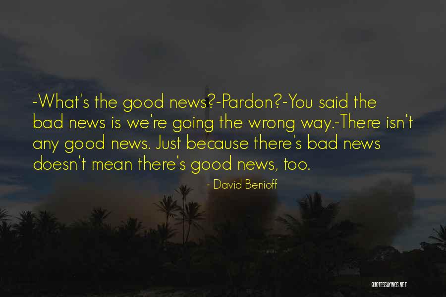 David Benioff Quotes 726332 David Benioff Quotes 726332