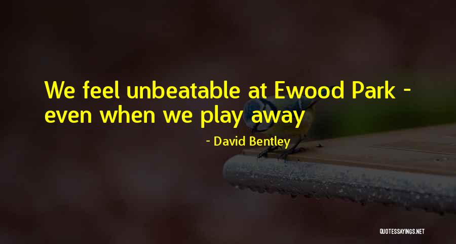 David Bentley Quotes 1365269