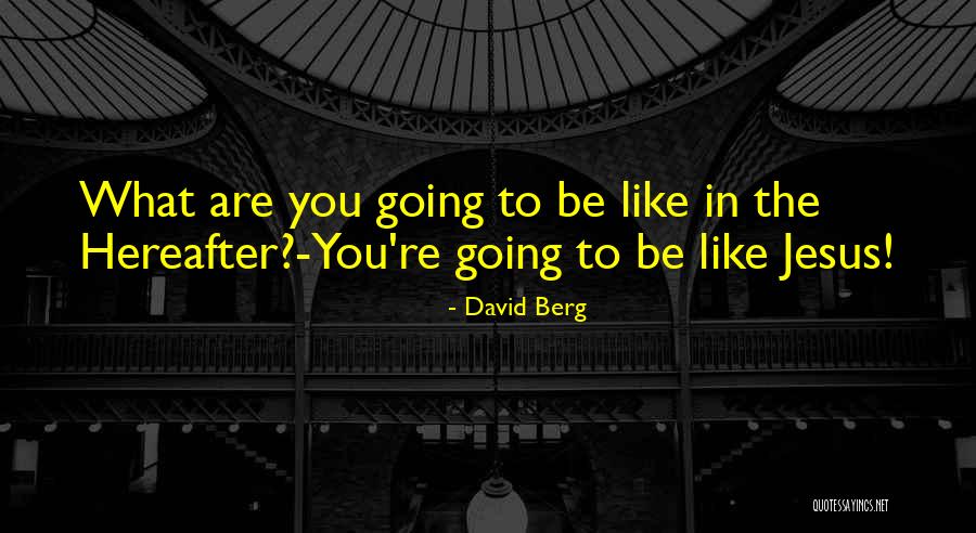 David Berg Quotes 1067910