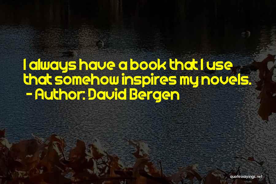 David Bergen Quotes 1166065