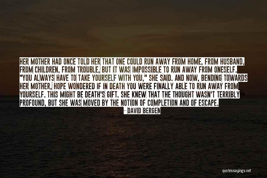 David Bergen Quotes 2125256