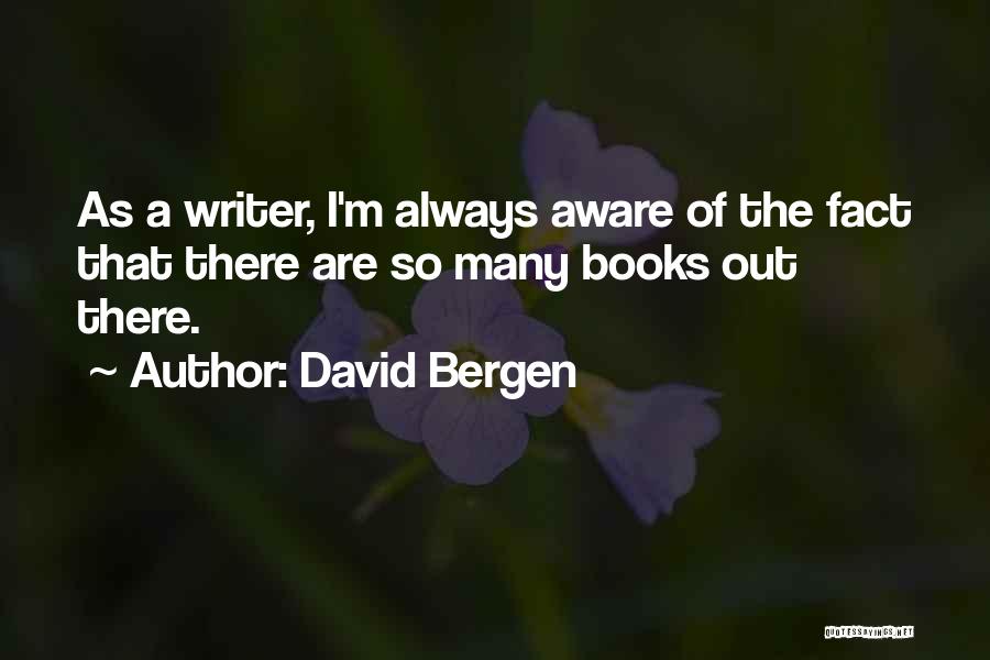David Bergen Quotes 214244