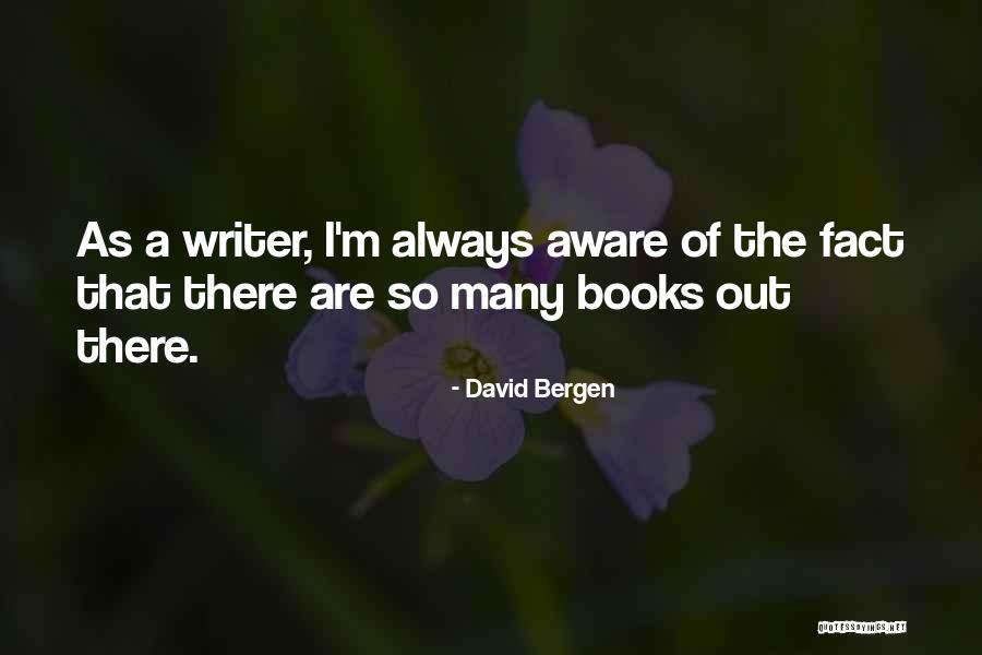 David Bergen Quotes 214244