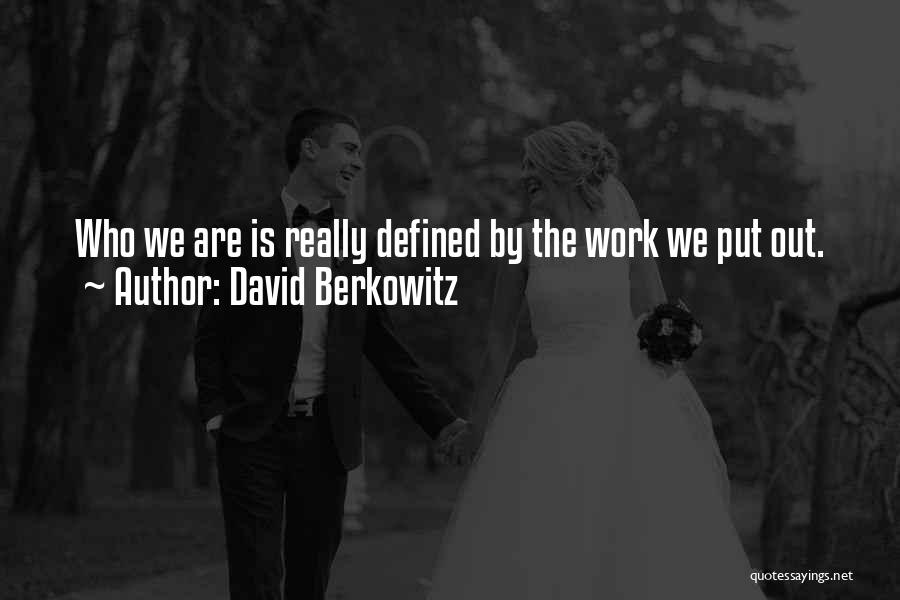 David Berkowitz Quotes 559121