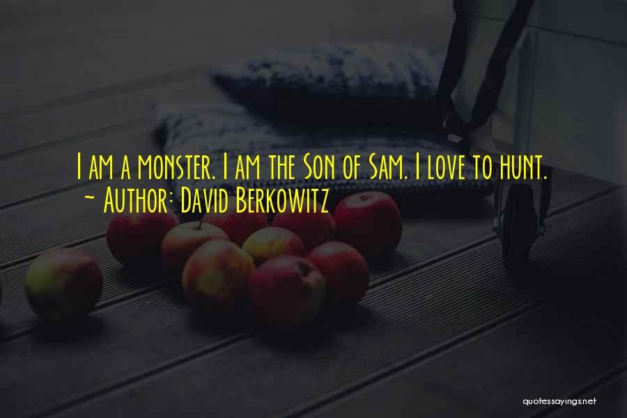 David Berkowitz Son Of Sam Quotes By David Berkowitz