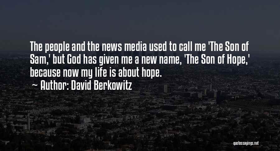 David Berkowitz Son Of Sam Quotes By David Berkowitz