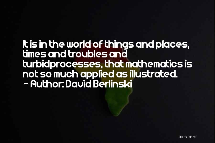 David Berlinski Quotes 1609753