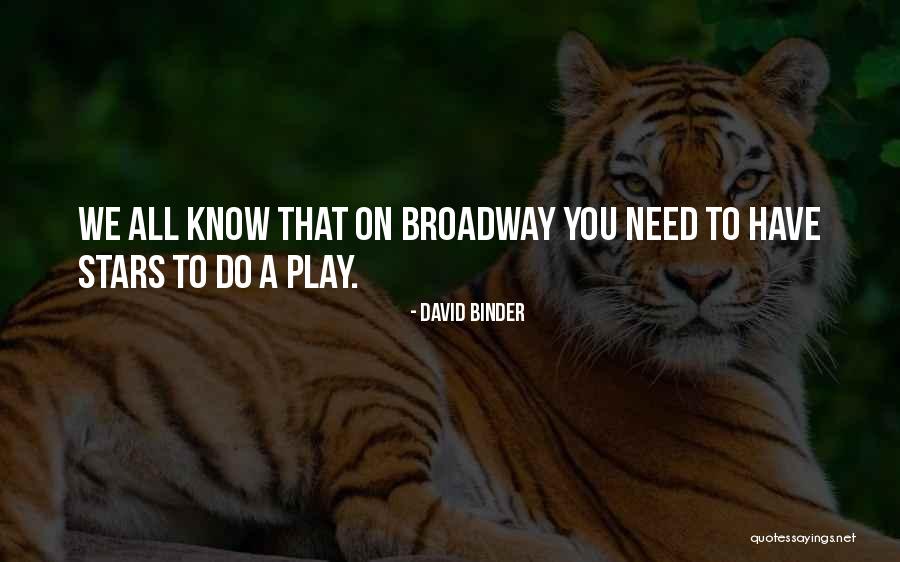 David Binder Quotes 469774 David Binder Quotes 469774