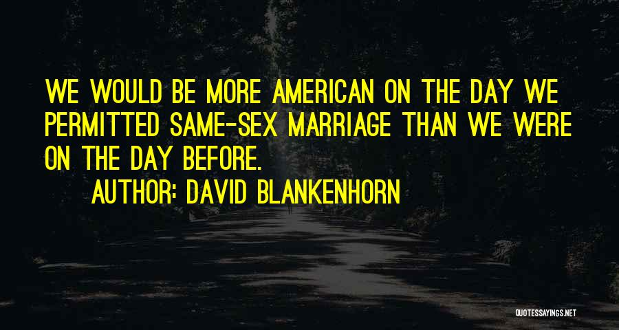 David Blankenhorn Quotes 900518