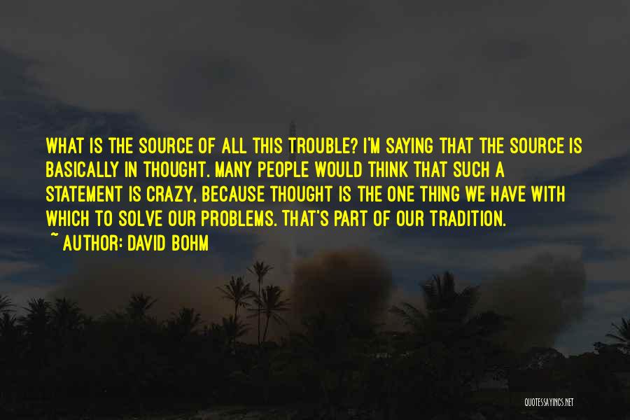 David Bohm Quotes 1317894
