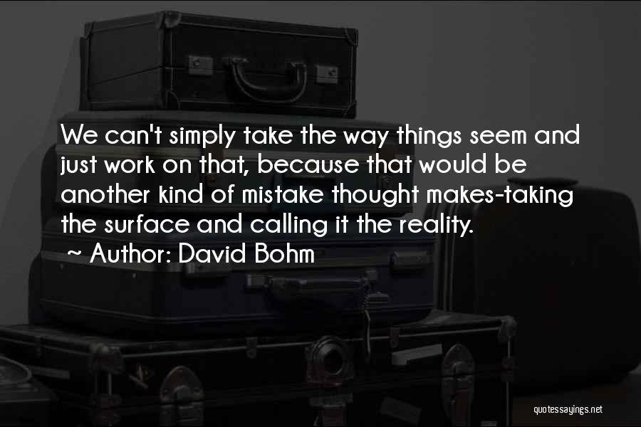 David Bohm Quotes 1606529
