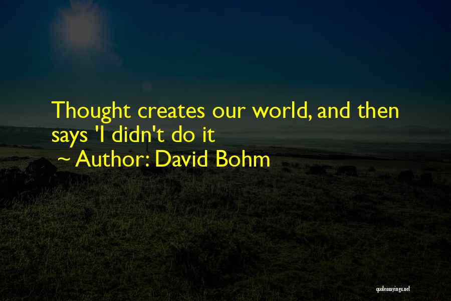 David Bohm Quotes 2201078