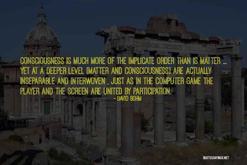 David Bohm Quotes 869368