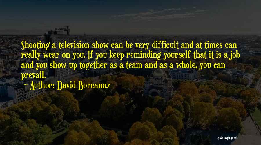 David Boreanaz Quotes 155403