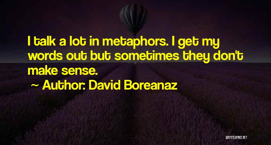 David Boreanaz Quotes 1770017