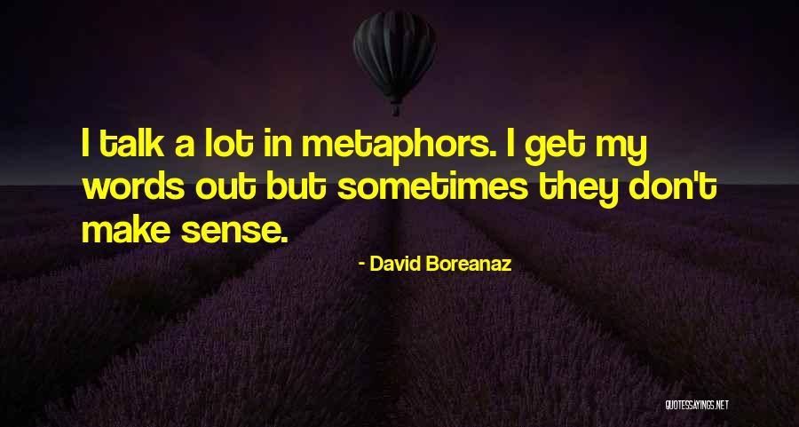 David Boreanaz Quotes 1770017 David Boreanaz Quotes 1770017