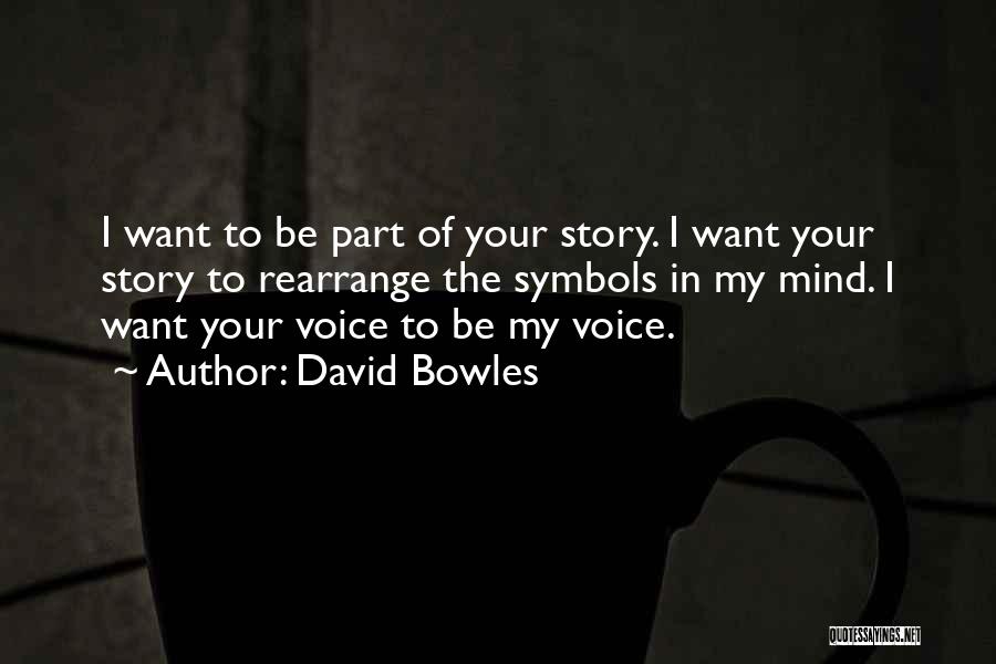 David Bowles Quotes 1799431