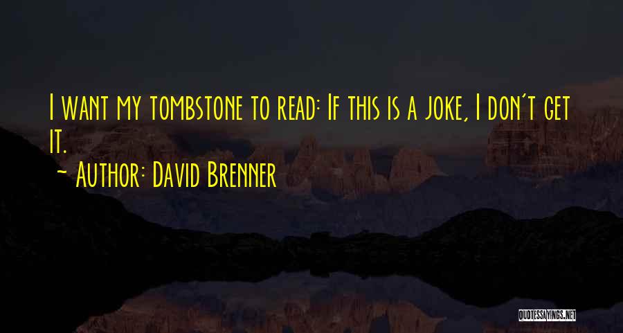 David Brenner Quotes 1941659