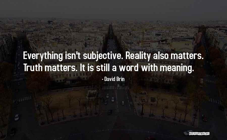 David Brin Quotes 1524263 David Brin Quotes 1524263
