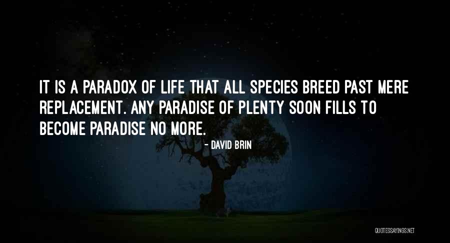 David Brin Quotes 1752393 David Brin Quotes 1752393