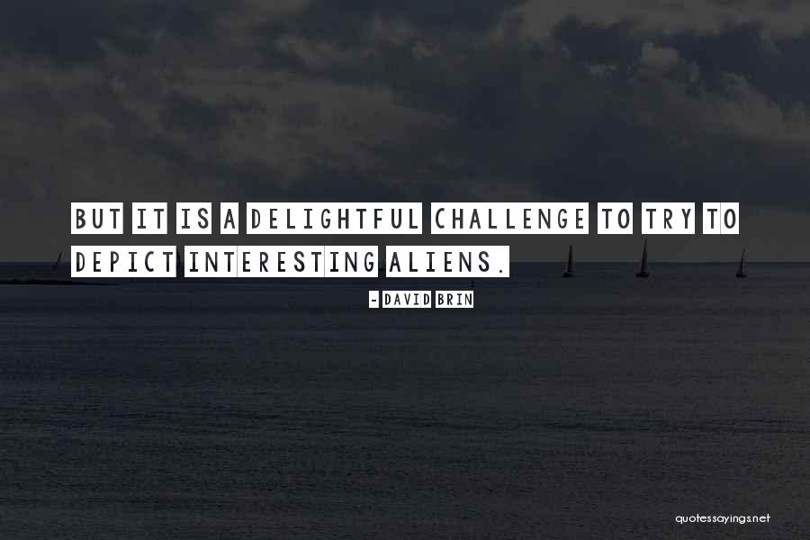 David Brin Quotes 1861775 David Brin Quotes 1861775