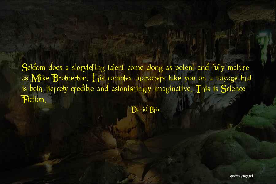 David Brin Quotes 2066258 David Brin Quotes 2066258