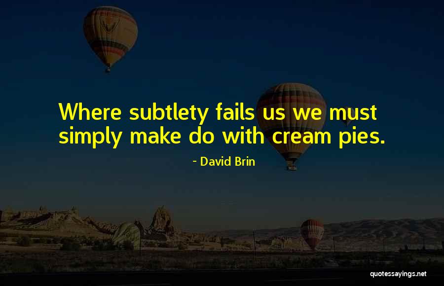 David Brin Quotes 450682