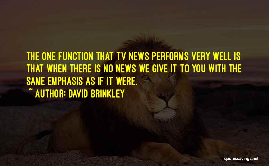 David Brinkley Quotes 1068413