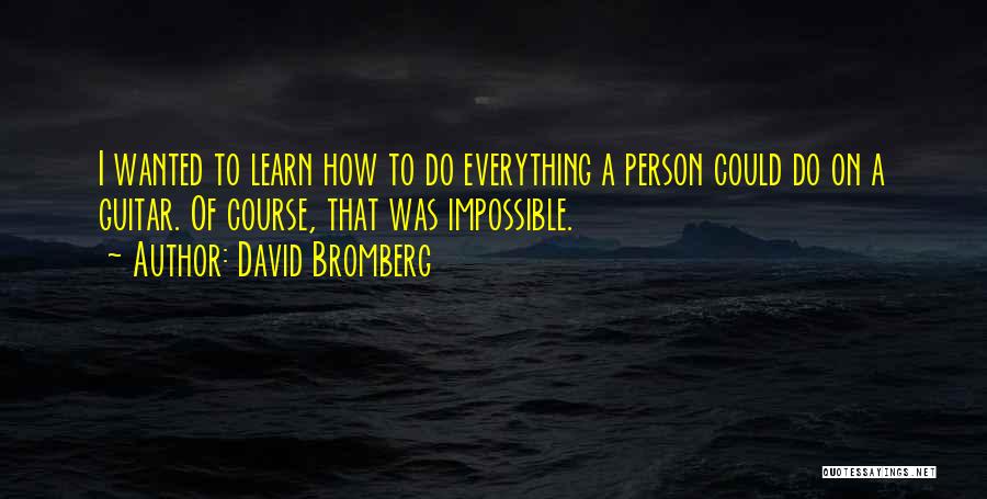 David Bromberg Quotes 123991