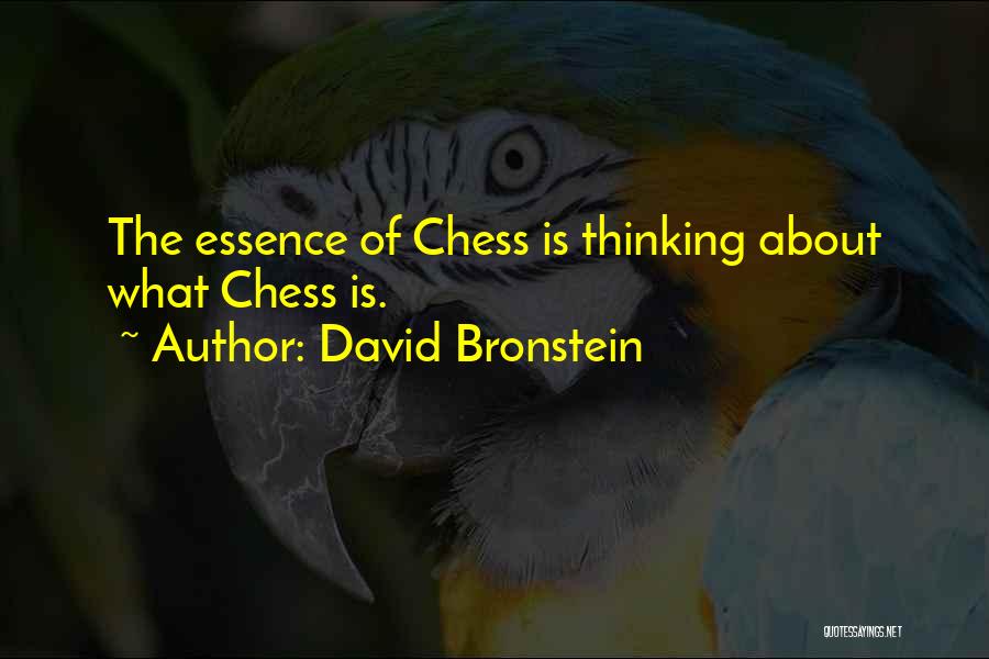 David Bronstein Chess Quotes By David Bronstein