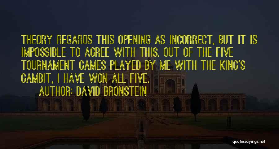 David Bronstein Quotes 1299088