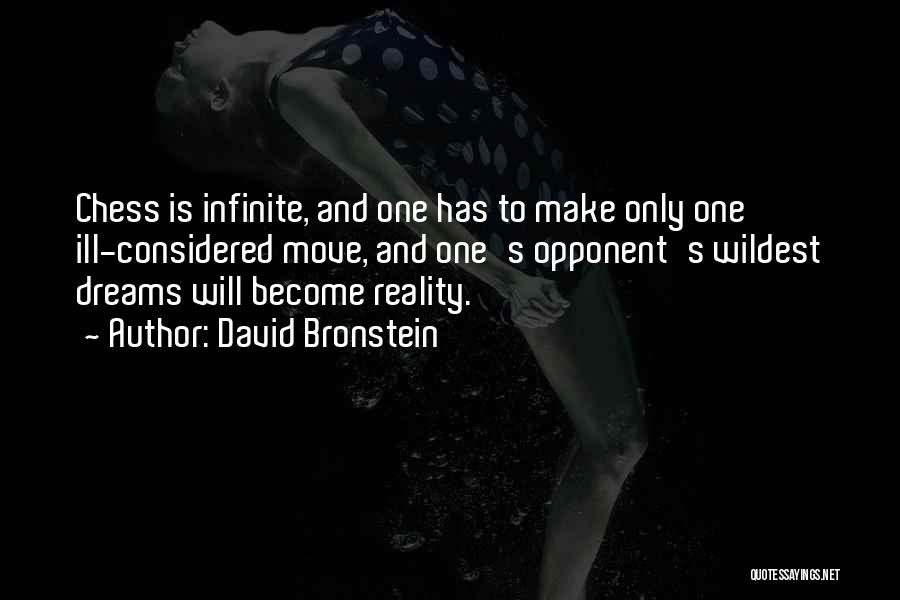 David Bronstein Quotes 1607319