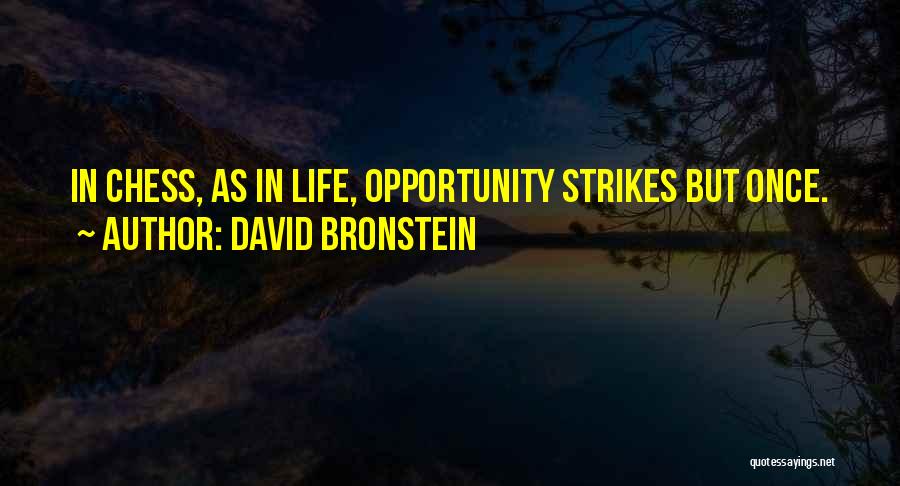 David Bronstein Quotes 203680