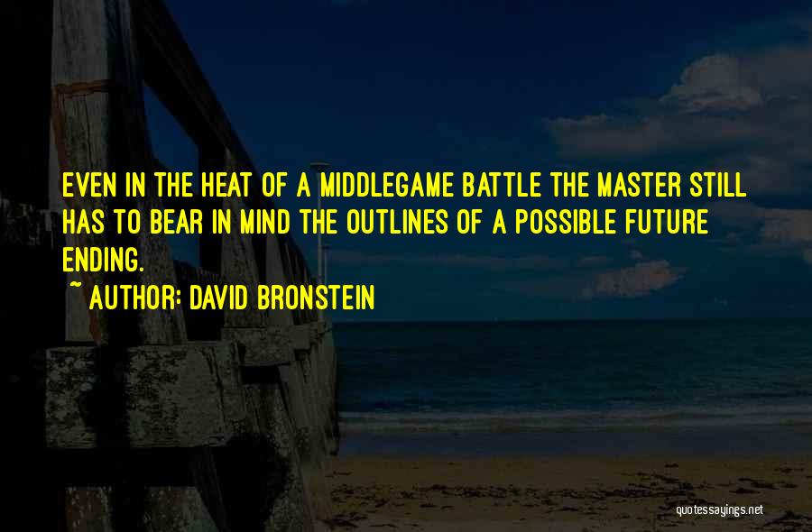 David Bronstein Quotes 212830