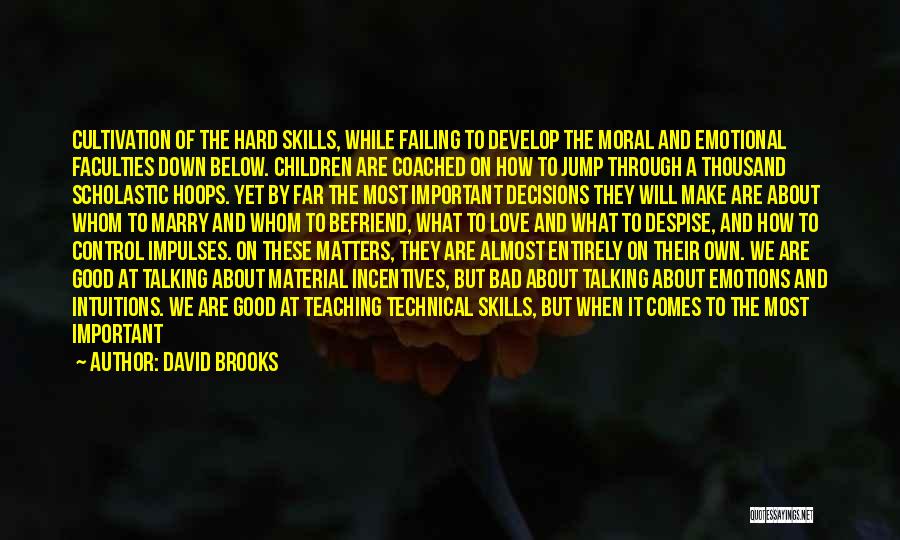 David Brooks Character Quotes By David Brooks