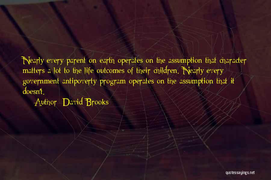 David Brooks Character Quotes By David Brooks