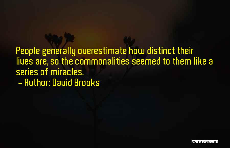 David Brooks Quotes 1420165