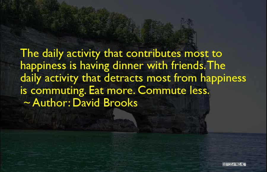 David Brooks Quotes 1475795