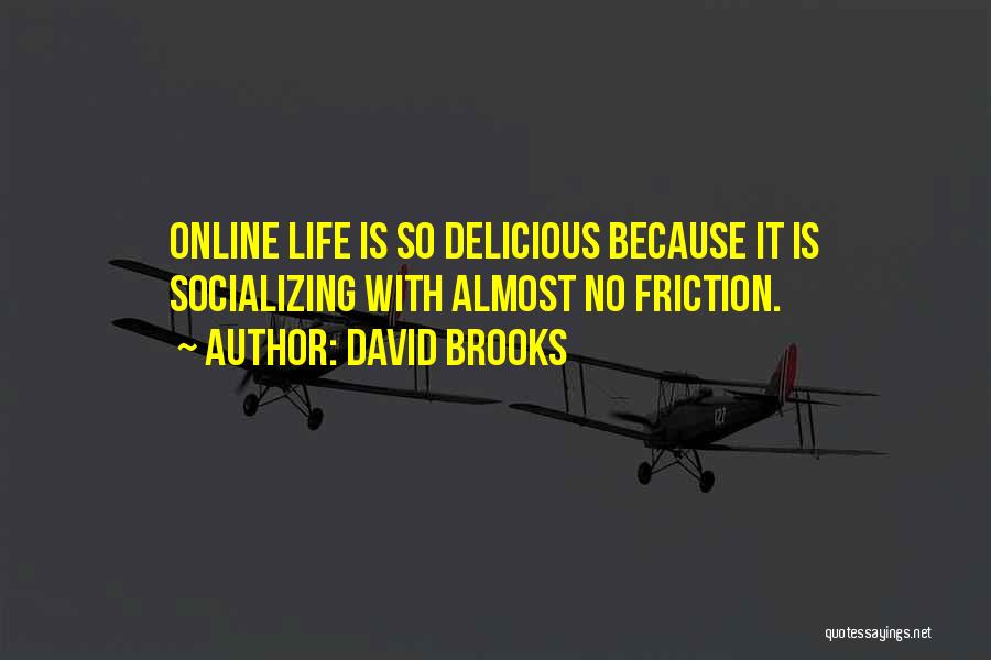 David Brooks Quotes 292081