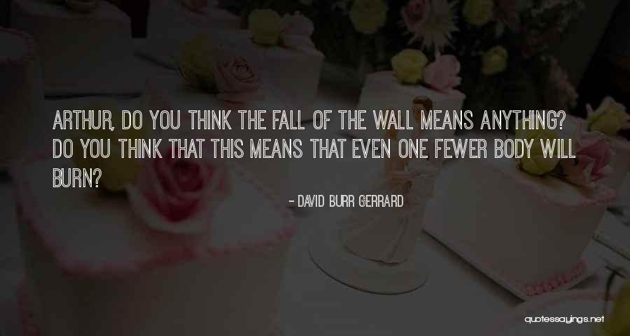 David Burr Gerrard Quotes 867593 David Burr Gerrard Quotes 867593