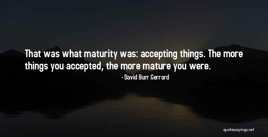 David Burr Gerrard Quotes 905329 David Burr Gerrard Quotes 905329