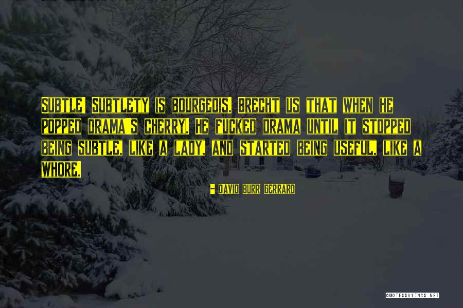 David Burr Gerrard Quotes 98732 David Burr Gerrard Quotes 98732