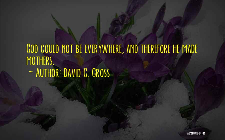 David C. Gross Quotes 1200761