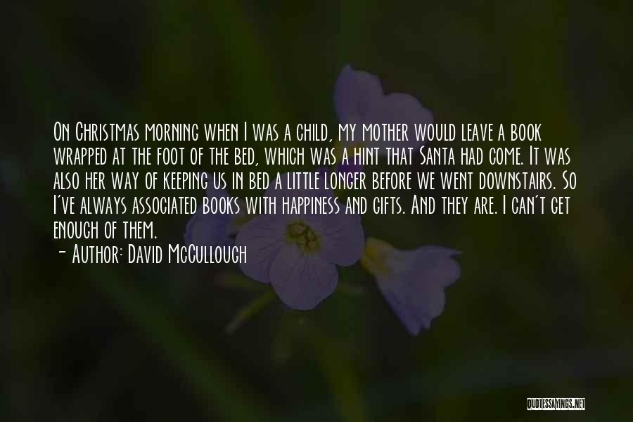 David C. Mccullough Quotes By David McCullough