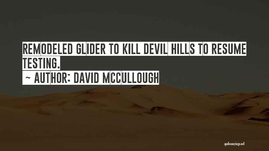 David C. Mccullough Quotes By David McCullough
