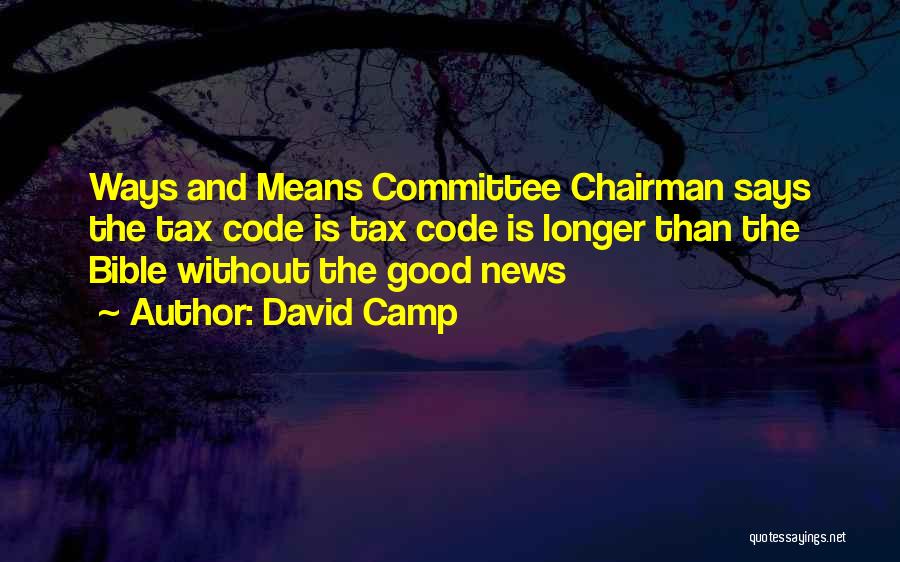 David Camp Quotes 435928
