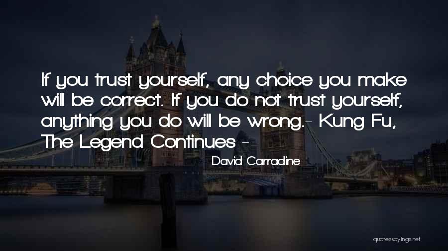 David Carradine Kung Fu Quotes By David Carradine David Carradine Kung Fu Quotes By David Carradine